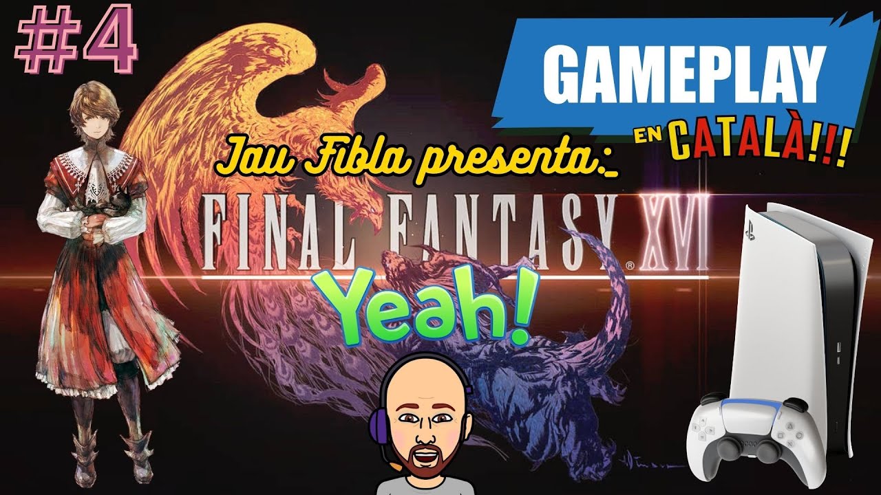 ⚔️Juguem Final Fantasy XVI Part 4 amb en Jau de JauTV
