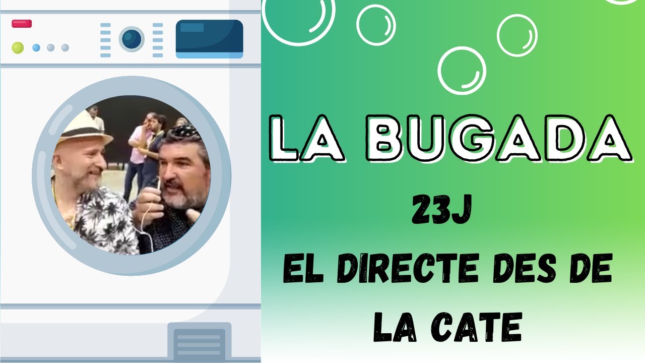 🧼LA BUGADA 24/07/23 | Resultats 23J: EL DIRECTE DES DE LA CATE de Jacint Casademont