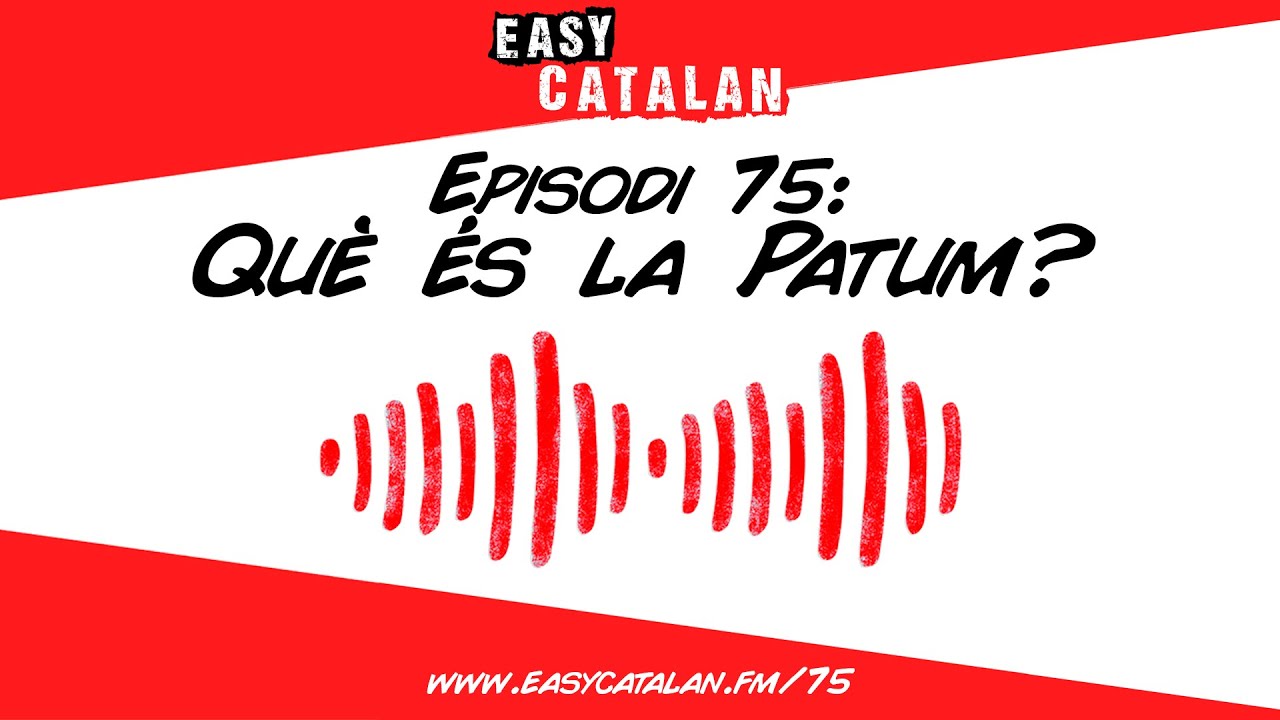 Què és la Patum? | Easy Catalan Podcast 75 de Easy Catalan Podcast