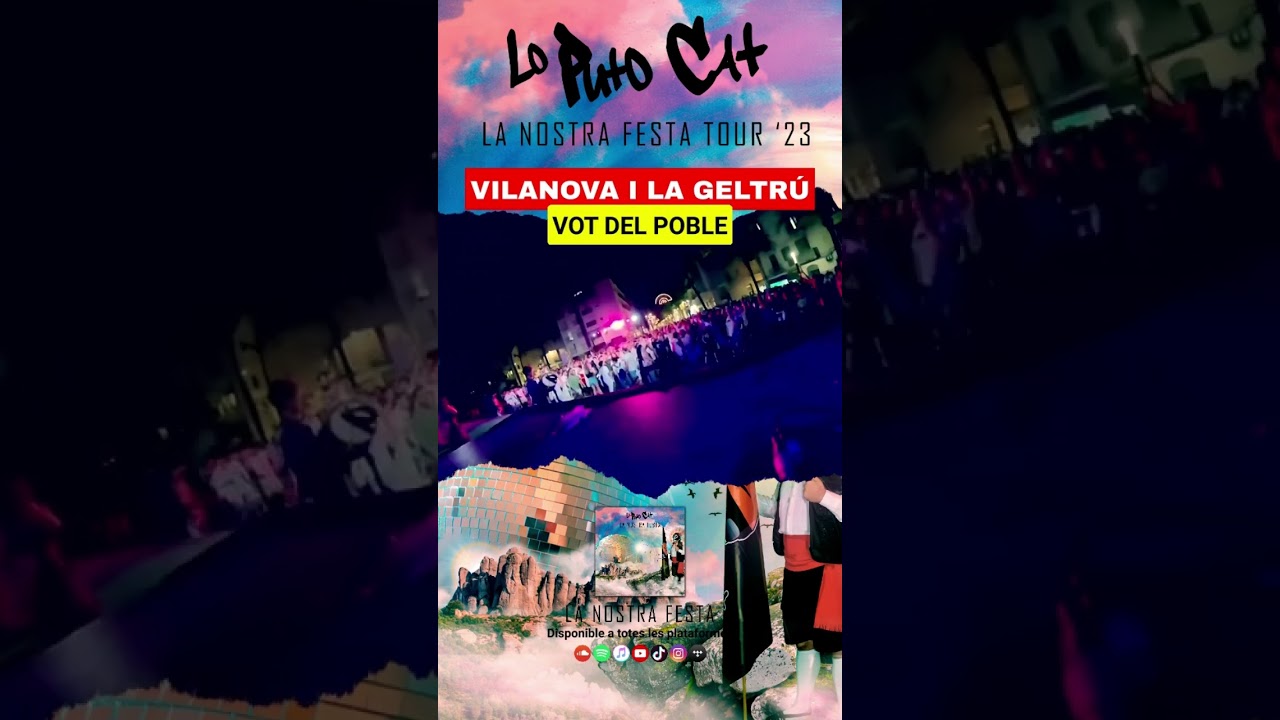 Vilanova i la Geltrú “Vot del poble”. #lanostrafestatour23 de Lo Puto Cat Remixes