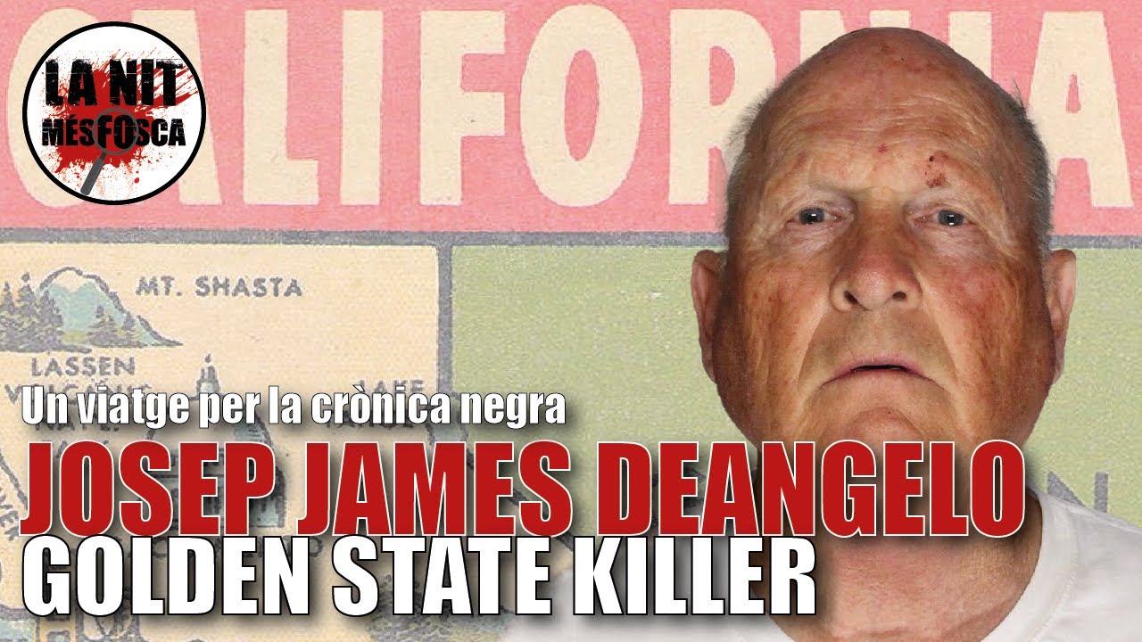 La Nit Més Fosca: Josep James DeAngelo - Golden State Killer 🔪 de La Nit Més Fosca