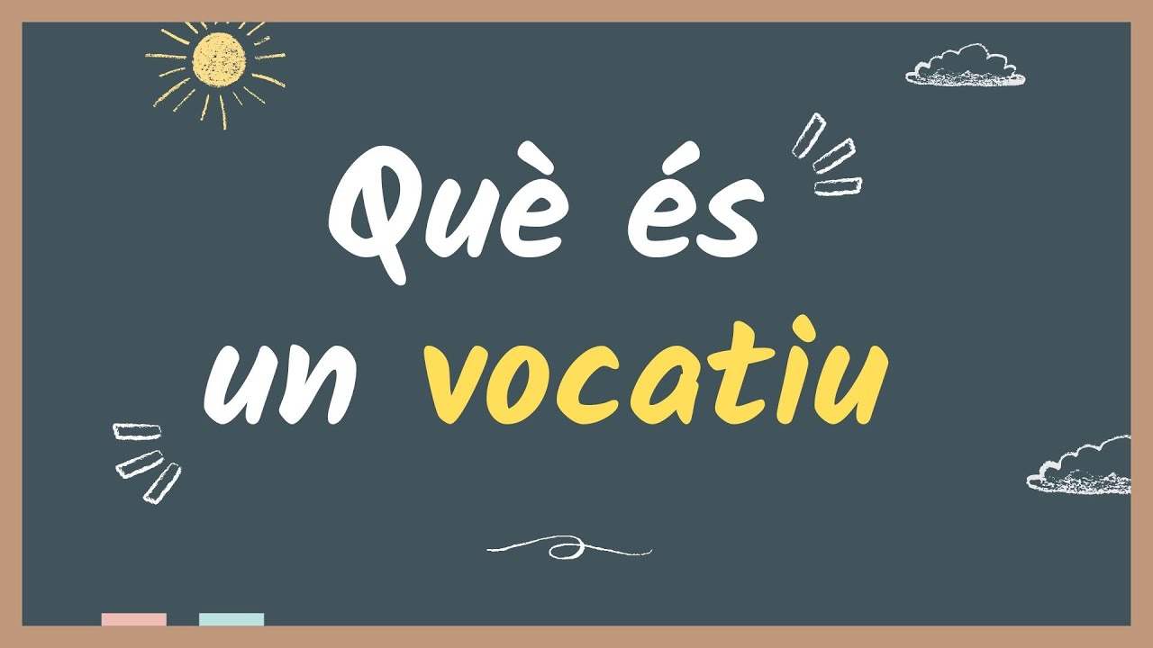 🤓 Què és un VOCATIU? Explicació amb EXEMPLES de Parlem d'escriure en català