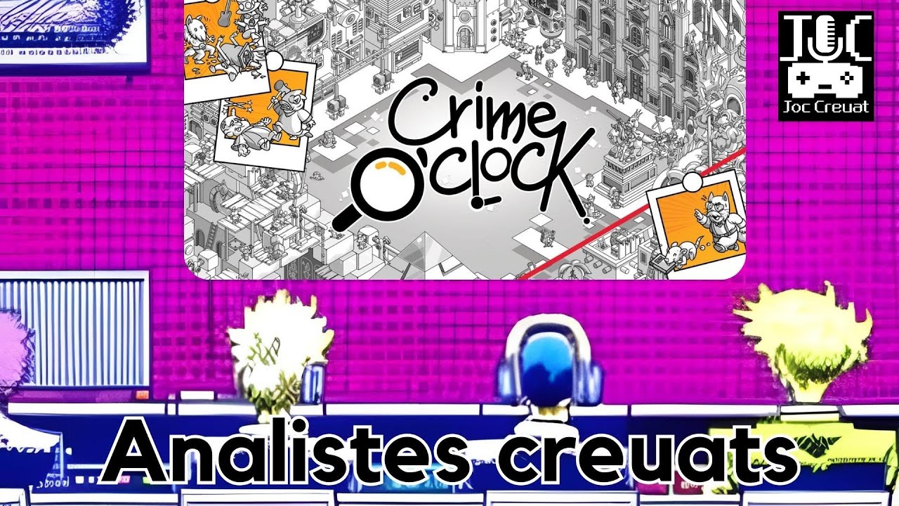 Crime O'Clock | Ressenya dels analistes creuats de Joc Creuat
