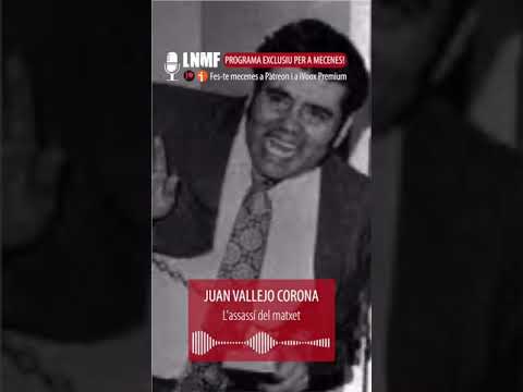 Juan Vallejo Corona - L'assassí del matxet de La Nit Més Fosca
