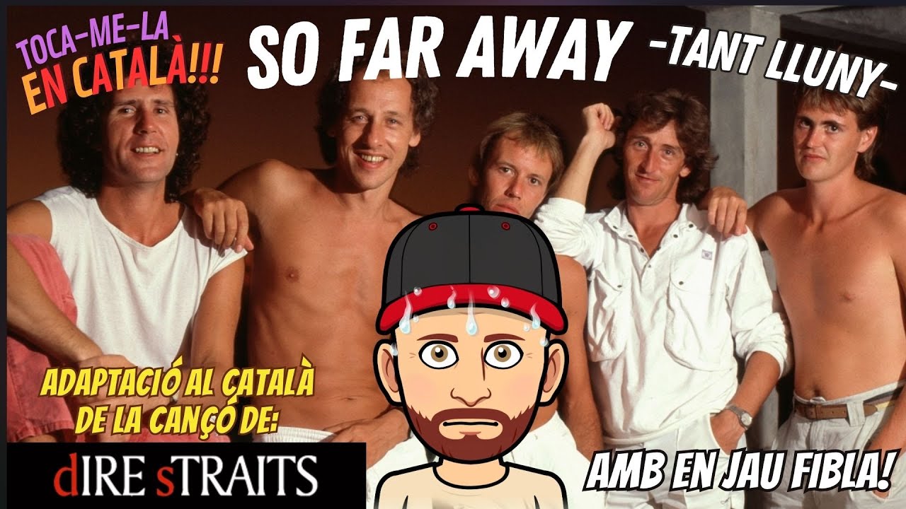 🎸Dire Straits: So far away… EN CATALÀ!! Adapt. by Jau Fibla!! de JauTV
