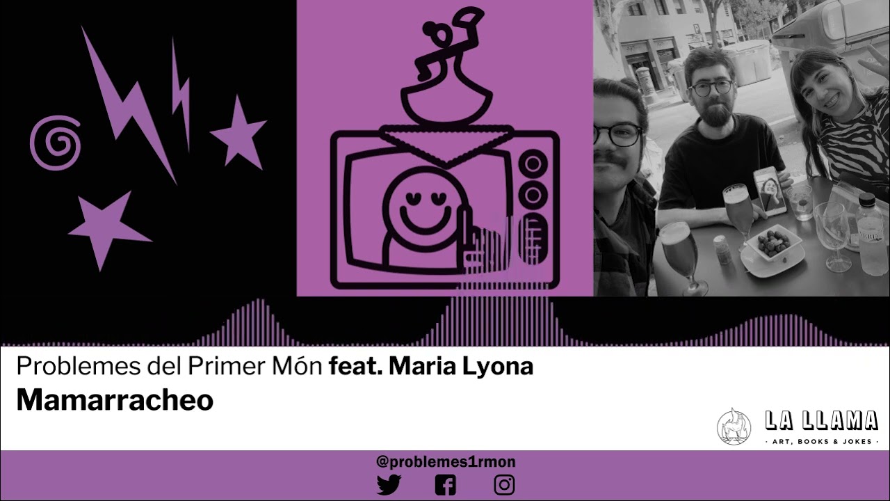 PdPM 4x02 - Mamarracheo (feat. Maria Lyona) de Problemes Primer Món
