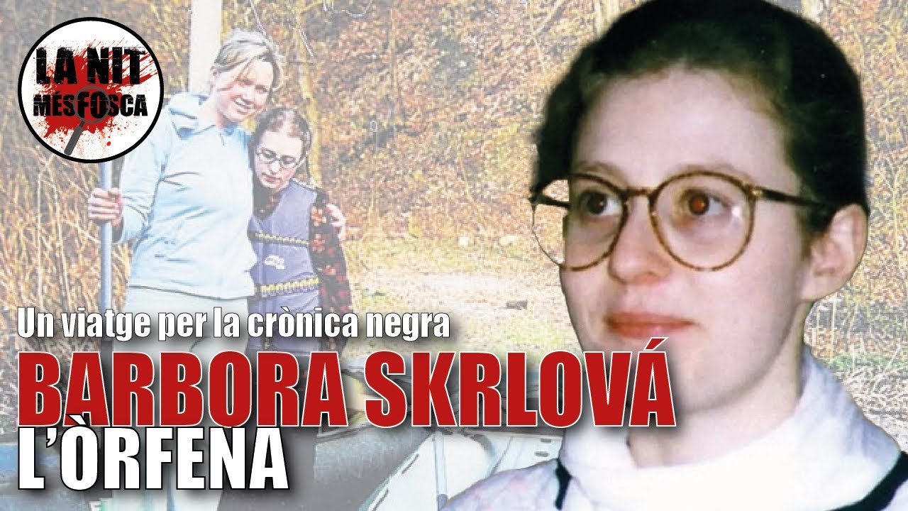 La Nit Més Fosca: Barbora Skrlová - L'Òrfena 👧🏻 de La Nit Més Fosca