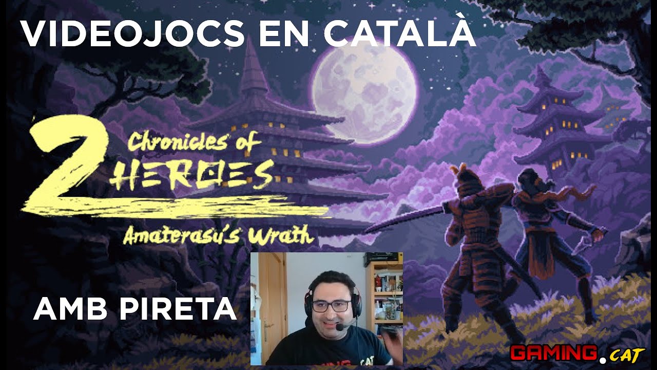 Chronicles of 2 Heroes amb Pireta - Videojocs en català de GamingCat