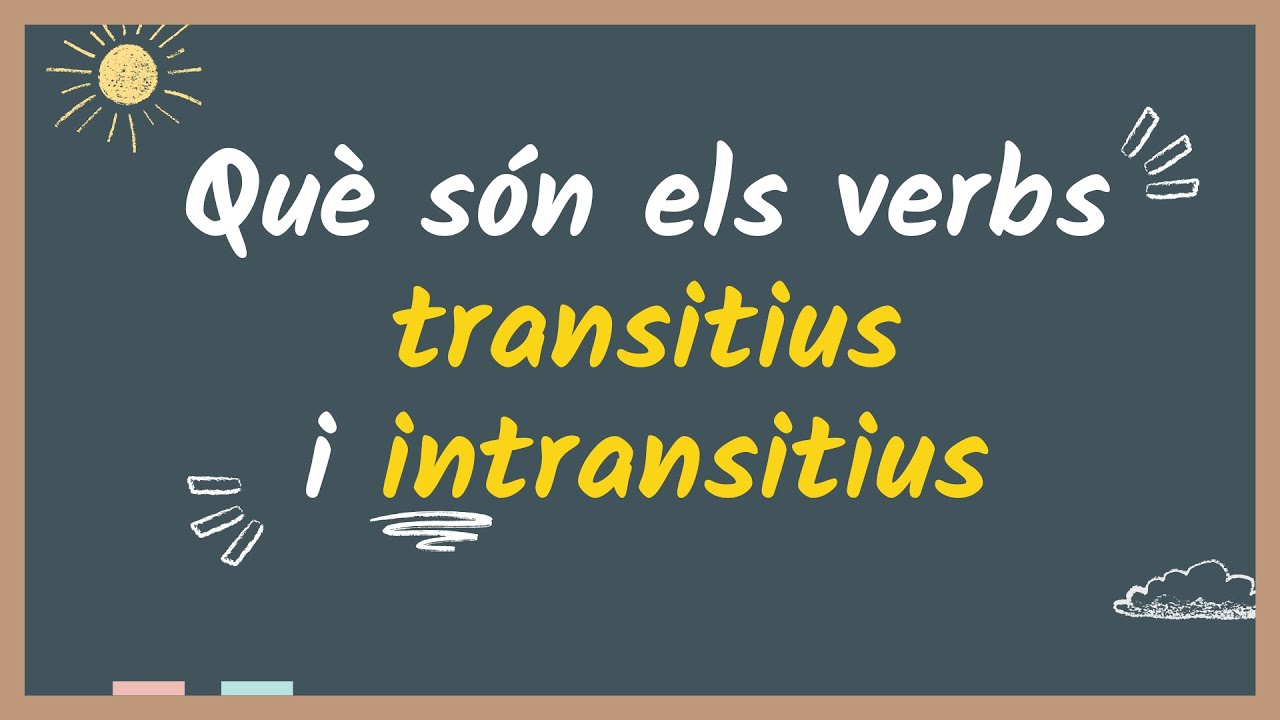 👩‍🏫 Què són els verbs TRANSITIUS i INTRANSITIUS de Parlem d'escriure en català