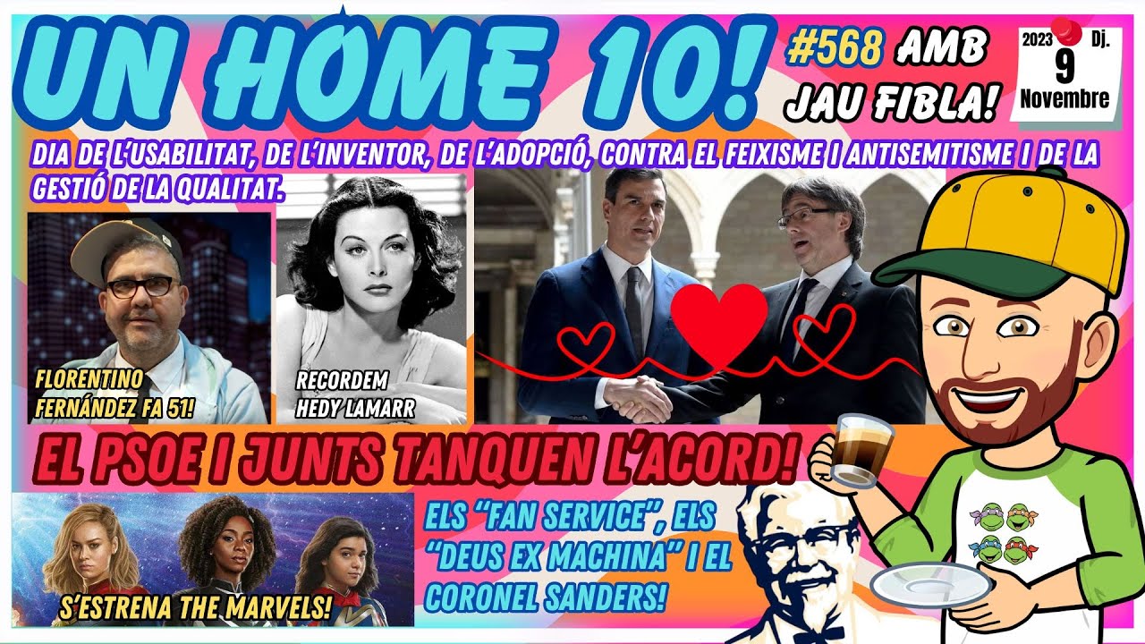 ⏰568 #UnHome10 PSOE i Junts tanquen l'acord! Els Deus Ex Machina, fan service i el coronel Sanders. de JauTV