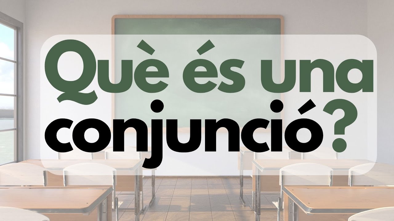 🤔 Què és una CONJUNCIÓ? Explicació amb EXEMPLES de Parlem d'escriure en català