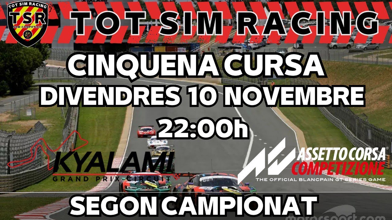 II Campionat Tot Sim Racing | Ronda 5 - Kyalami | Audi GT3 Evo II de A tot Drap Simulador