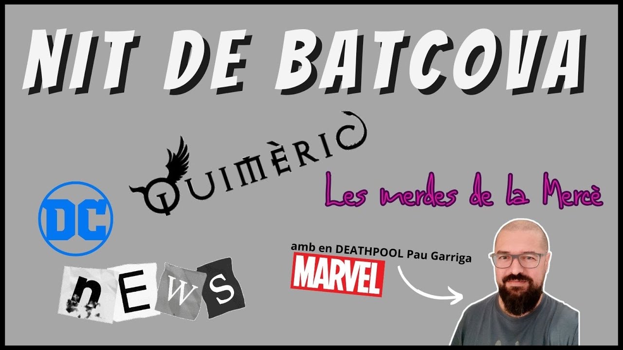 Conexió Quimèric - Marvel News by @directorfrustrat - Merdes de la Mercè - Nit de Batcova 3x11 de LaBatcova