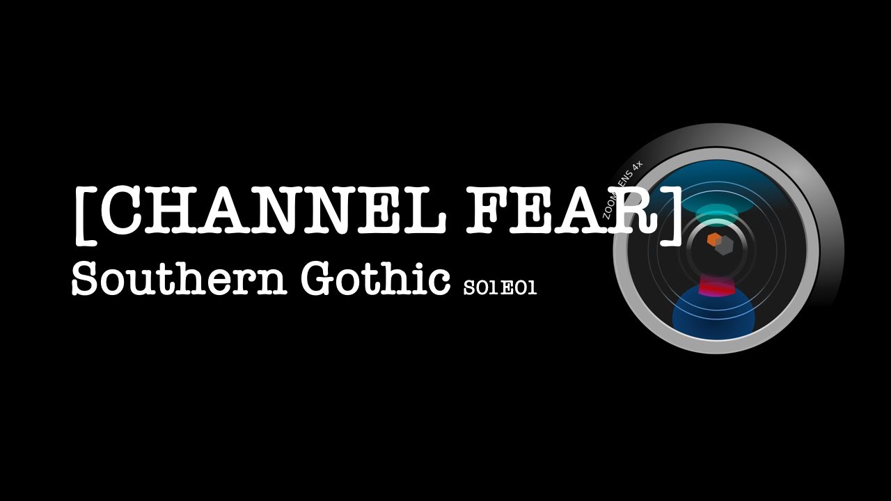 Channel Fear - Episodi 1: Southern Gothic de Tirant lo dau