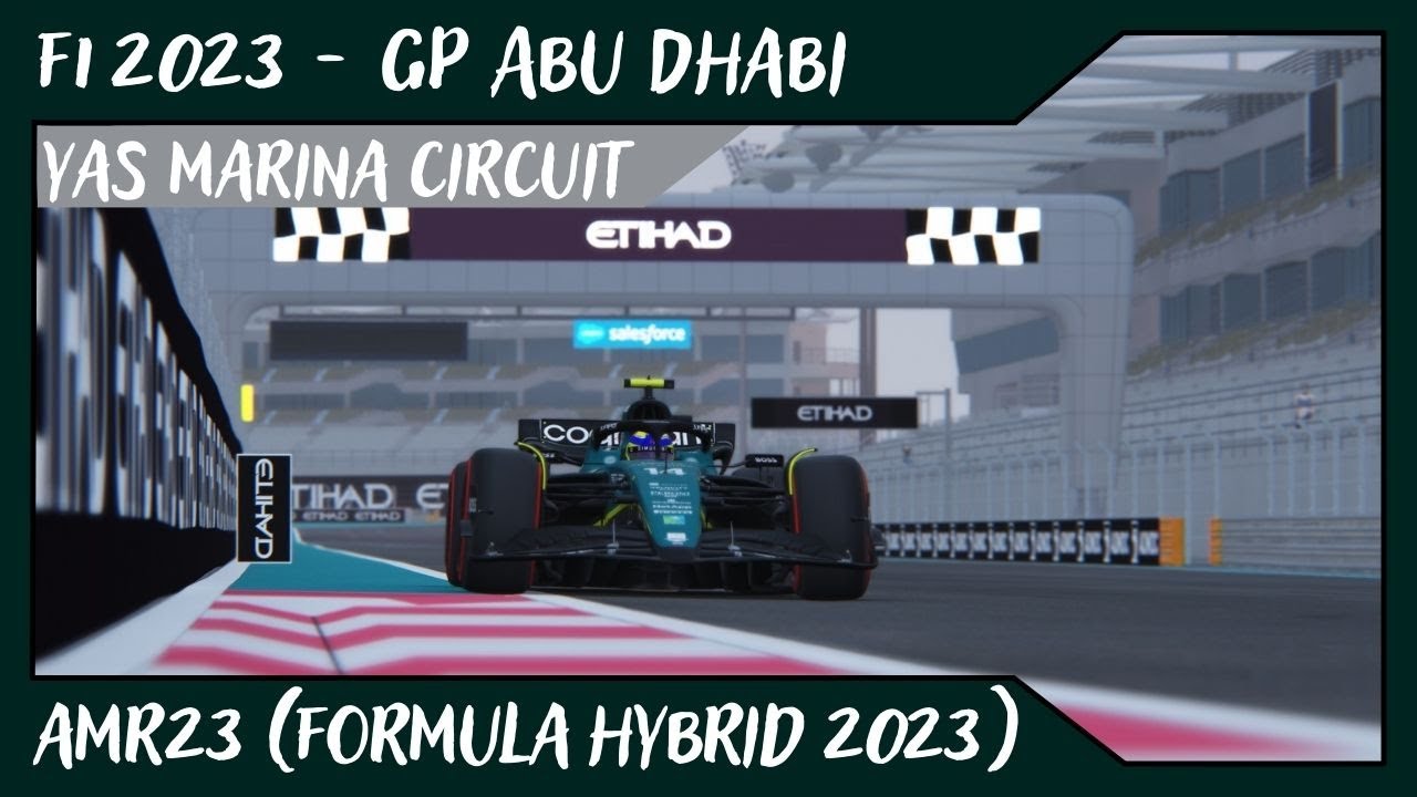 F1 2023 - GP Abu Dhabi @ Yas Marina Circuit // AMR23 (Formula Hybrid 2023) // #23 de Alvamoll7
