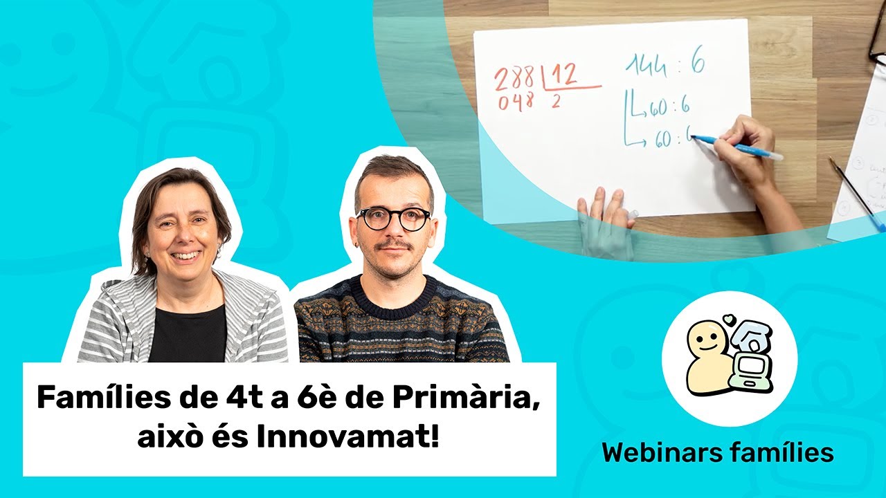 Famílies de Primària, això és Innovamat! | Sessió per a famílies de 4t a 6è de Primària de Innovamat en català