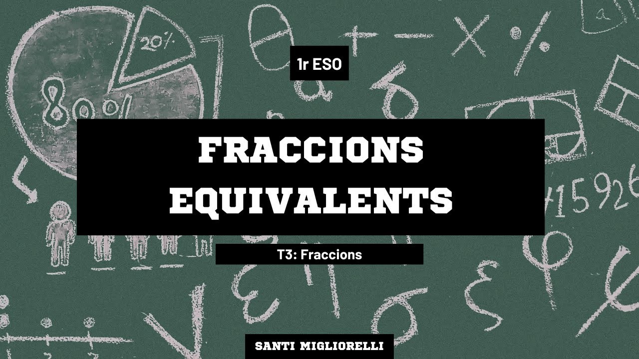 Tema 3: Fraccions - Fraccions equivalents de Santi Migliorelli Falcone