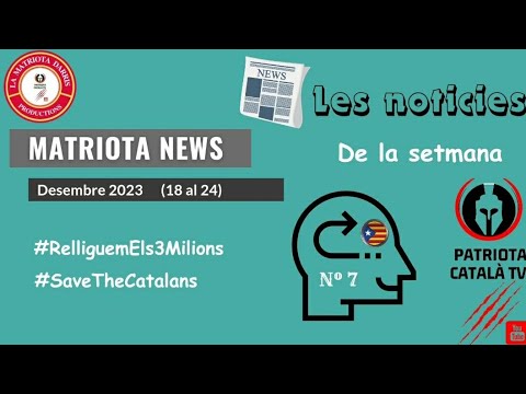 Especial. N⁰ 7 Les noticies de la setmana amb la Matriota Darris i felicitació de Nadal Sam Darris. de Patriota Català TV