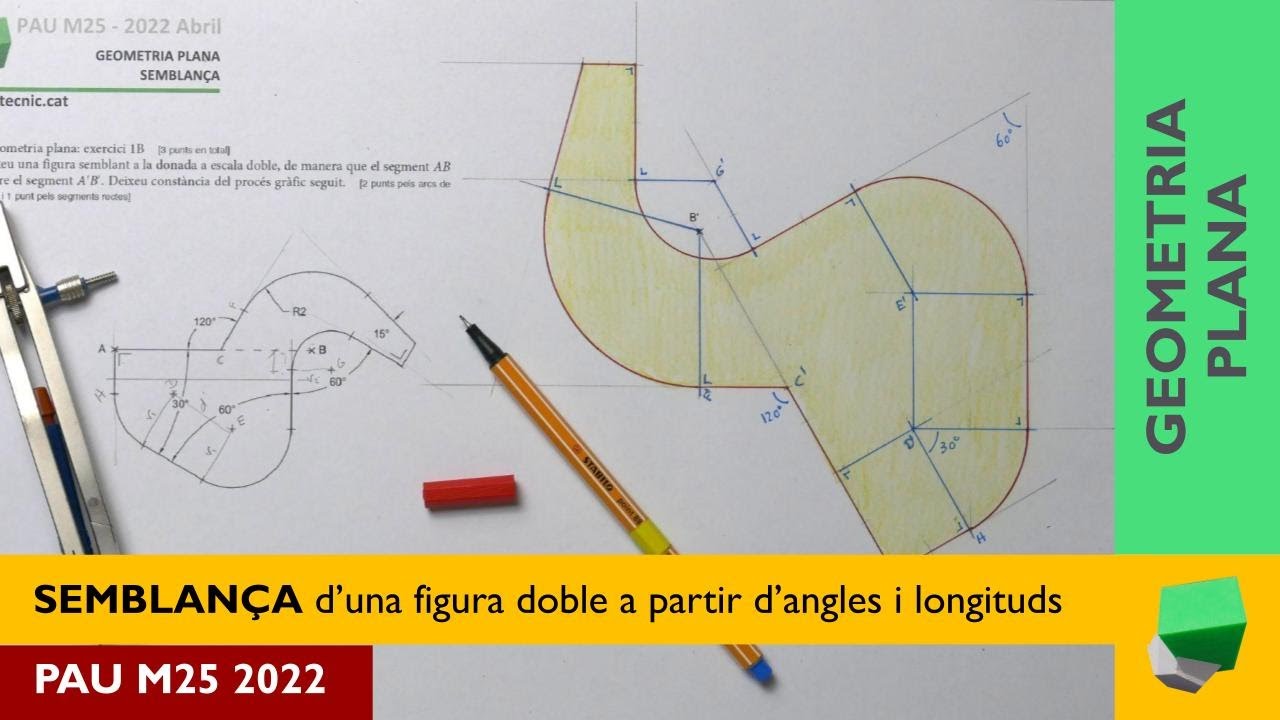 SEMBLANÇA d'una figura a escala doble a partir d'angles, longituds i enllaços - PAU M25 2022 de Josep Dibuix Tècnic IDC