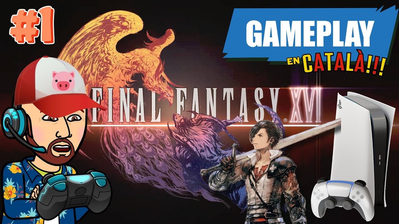 ⚔️PS5 Juguem Final Fantasy XVI Part 1 amb en Jau de JauTV