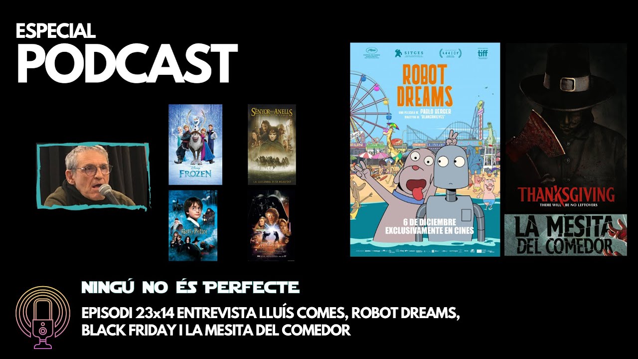 NNEP 23x14 - Entrevista Lluís Comes, Robot Dreams, Black Friday i La mesita del comedor de Ignasi Arbat