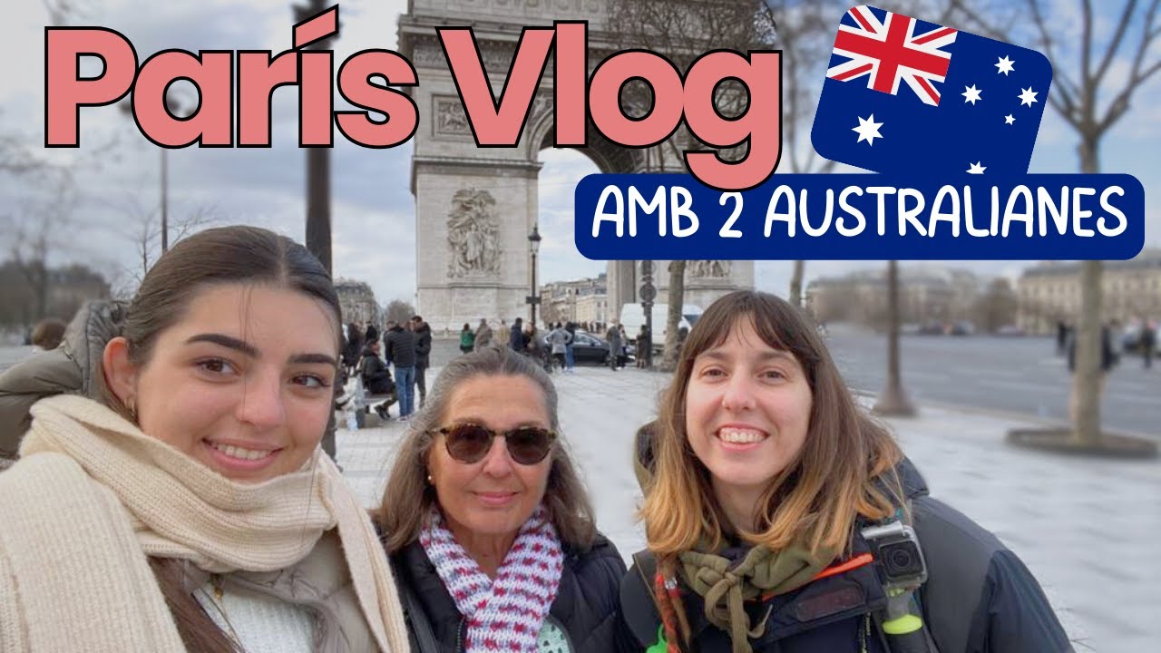 [Vlog] Visitant PARÍS amb AUSTRALIANES de anna around