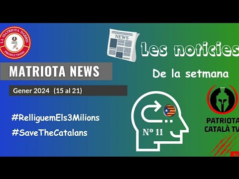 N⁰ 11. Les noticies de la setmana amb la Matriota Darris. de Patriota Català TV