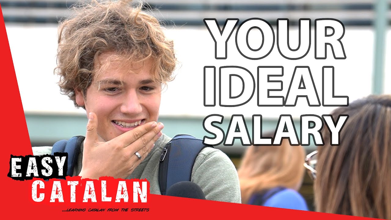 How Much Will You Earn After Your Studies? | Easy Catalan 91 de Easy Catalan