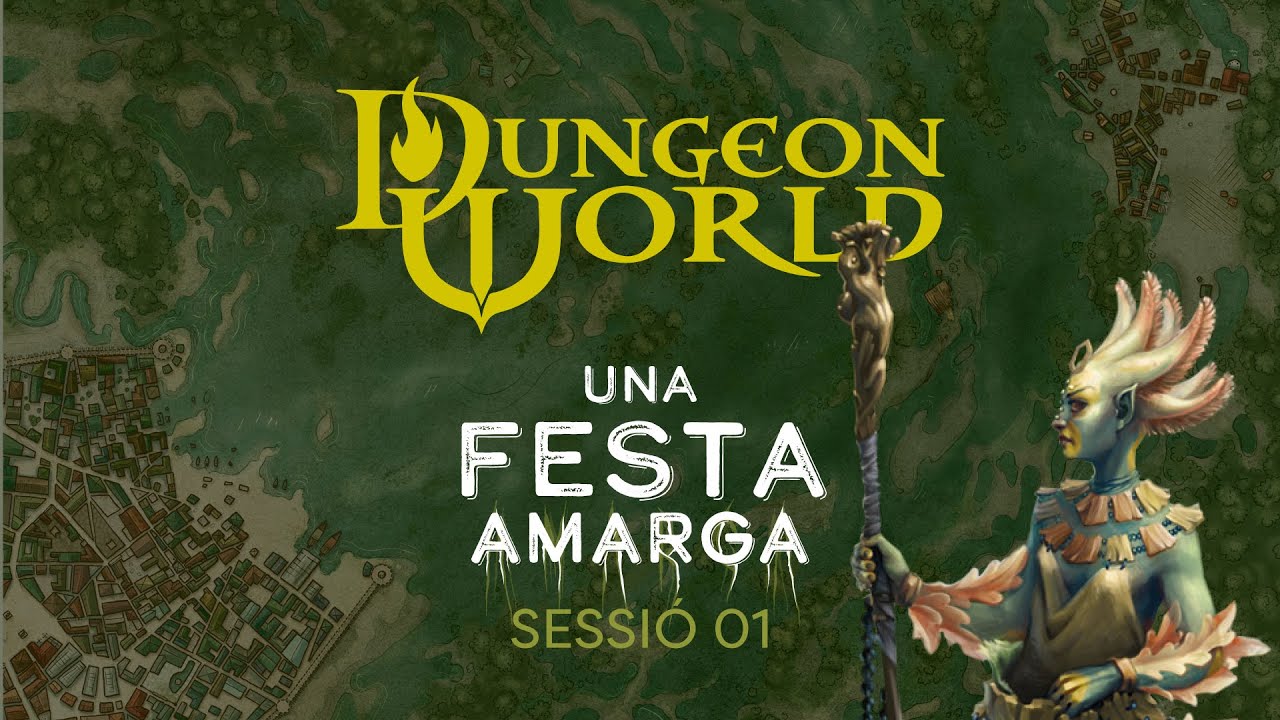 Dungeon World 🐲 "Una Festa Amarga" 🐲 Sessió 1/X - Rol en català de Fiction Raiders