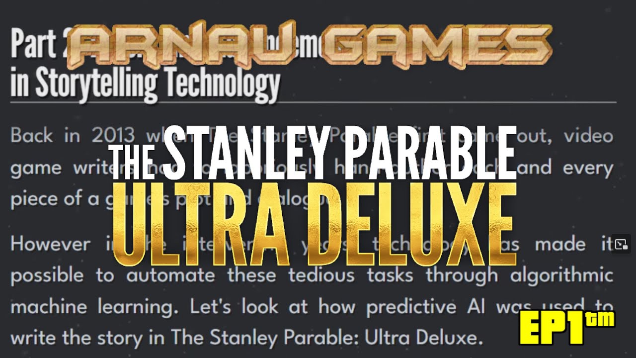 The Stanley Parable: Ultra Deluxe EP1: 1 any de retard, m'estic omplint d'spoillers! de Arnau Games