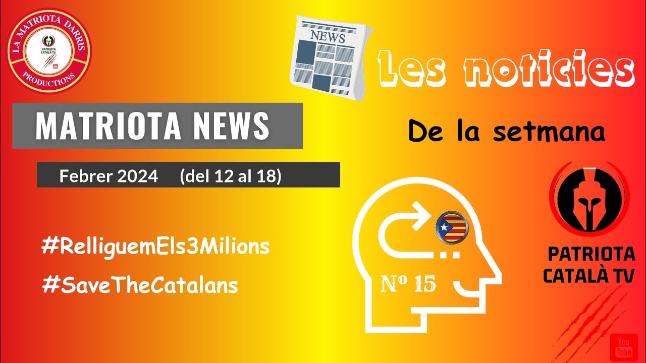 N⁰ 15. Les Noticies de la setmana amb La Matriota Darris. de Patriota Català TV