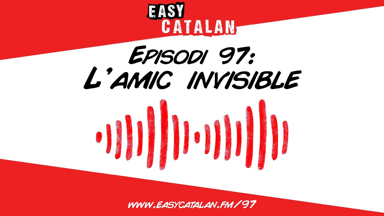 Què és l'amic invisible? | Easy Catalan Podcast 97 de Easy Catalan Podcast
