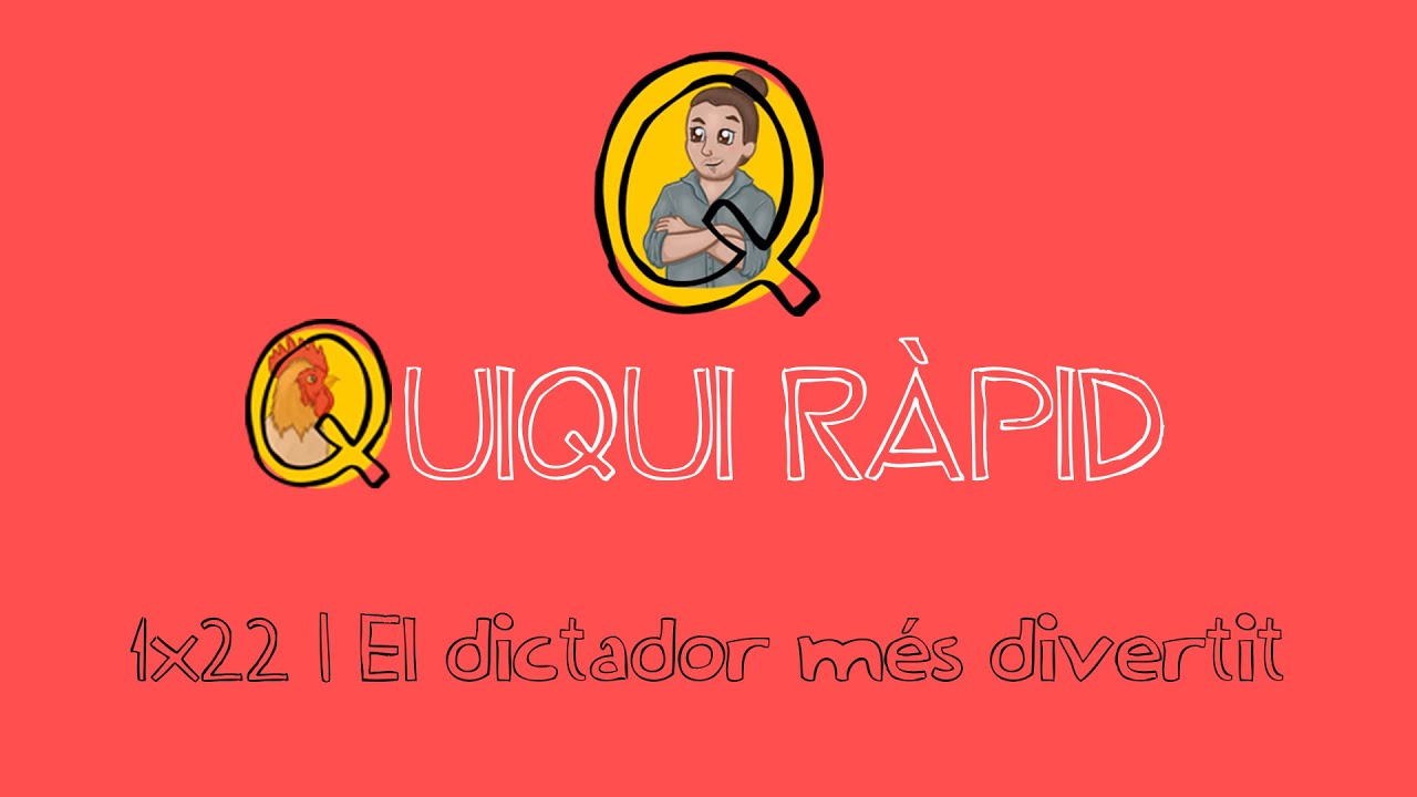 Quiqui Ràpid 1x22 - El dictador més divertit de Carles Garcia