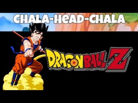 🐉Dragon Ball Z | Chala-Head-Chala🐉 Readaptació de MrKustik