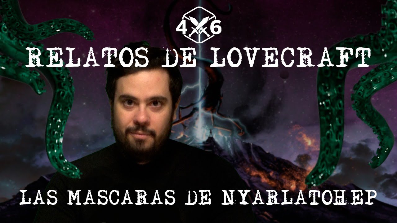 4d6 || Presentación campaña Lovecraft - Las Máscaras de Nyarlatohep de 4dausde6