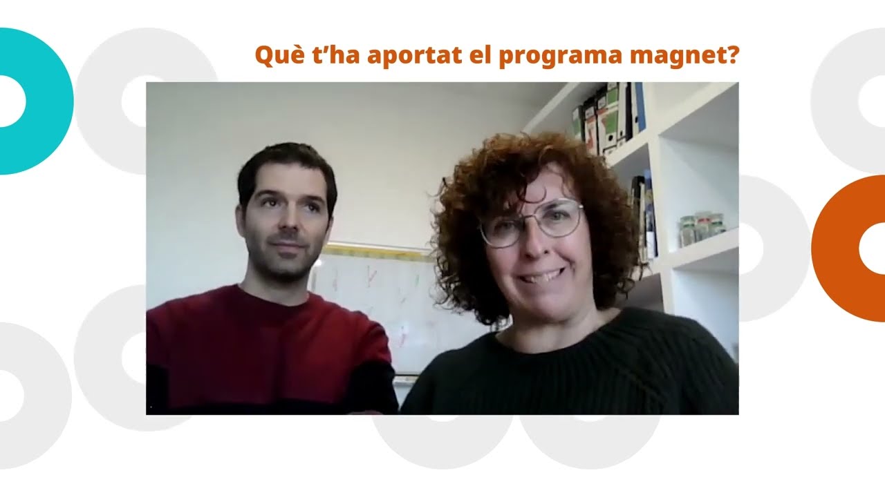 Què us ha aportat Magnet? Gemma Agell i Jordi Pagès, CEAB-CSIC de Fundació Bofill