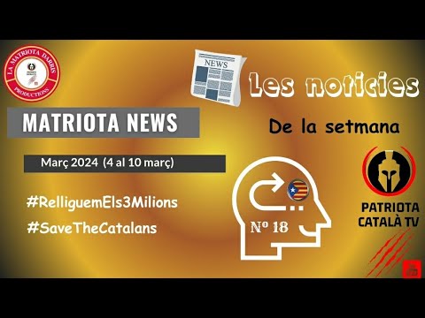 N⁰ 18. Les Noticies de la setmana amb La Matriota Darris. de Patriota Català TV