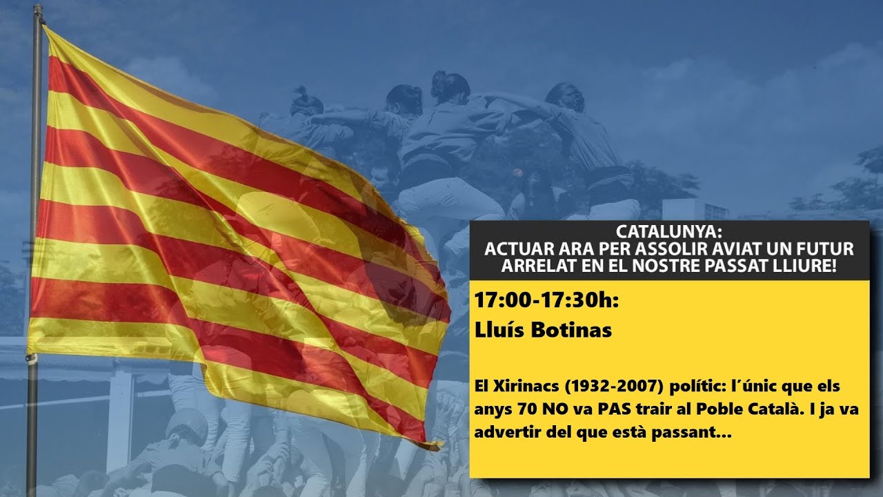 LLUIS BOTINAS: El Xirinacs (1932-2007) polític, l’únic que NO va PAS trair al Poble Català. de LA GOTA CATALANA